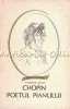 Chopin, Poetul Pianului - Theodor Balan, Biografie, Editura Tineretului, Bucuresti 1968, 255 pagini