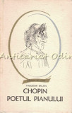 Cumpara ieftin Chopin, Poetul Pianului - Theodor Balan