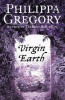 Philippa Gregory - Virgin Earth