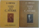 VIATA LUI C. STERE de Z. ORNEA , VOL I-II , 1989-1991