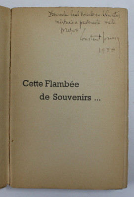 CETTE FLAMBEE DE SOUVENIRS ...roman par CONSTANT IONESCO , 1937, DEDICATIE * foto