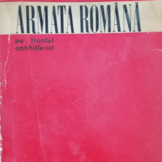 myh 32s - Ion Cupsa - Armata romana pe frontul antihitlerist - ed 1973