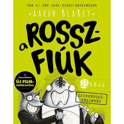 A rosszfi&amp;uacute;k 2. r&amp;eacute;sz - Csirkefog&amp;oacute; k&amp;uuml;ldet&amp;eacute;s - Aaron Blabey foto