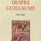 C&acirc;ntarea despre Guillaume. Ediţie bilingvă