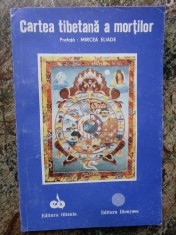 CARTEA TIBETANA A MORTILOR CU PREFATA DE MIRCEA ELIADE foto