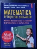 Matematica pe intelesul scolarilor clasele a 3-a si a 4-a - Genoveva Farcas, Marcela Gorgan