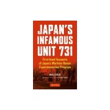 Japan&#039;s Infamous Unit 731: First-Hand Accounts of Japan&#039;s Wartime Human Experimentation Program