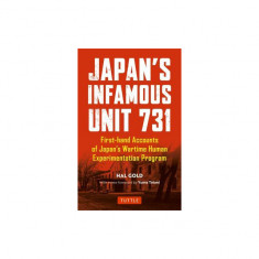 Japan's Infamous Unit 731: First-Hand Accounts of Japan's Wartime Human Experimentation Program