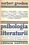 Cumpara ieftin Psihologia Literaturii - Norbert Groeben, Editura Univers 1978, 364 Pagini, Studii Literare