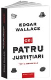 Cei patru justitiari - Edgar Wallace