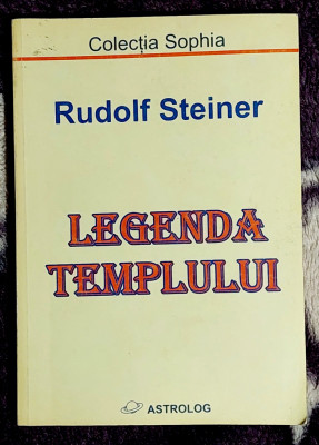 Legenda templului - Rudolf Steiner foto