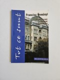 Cumpara ieftin Francisc Urmenyi, Tot ce sunt. Memorii, Timisoara, Marineasa, 2001