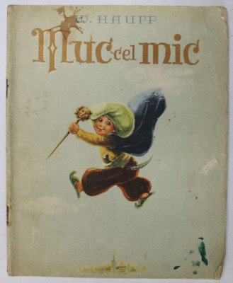 MUC CEL MIC de W. HAUFF , ilustratii de MARCELA CORDESCU 1967 foto