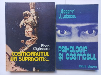 COSMONAUTUL- UN SUPRAOM?... - FLORIN ZAGANESCU + PSIHOLOGIA SI COSMOSUL- IURI GAGARIN foto