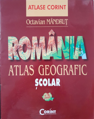 ROMANIA ATLAS GEOGRAFIC SCOLAR - Octavian Mandrut foto
