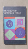 Mic dicționar diplomatic rom&acirc;n - Cristian Alexandrescu, Didactica si Pedagogica