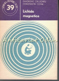 Cumpara ieftin Lichide Magnetice - Gheorghe Calugaru, Constantin Cotae