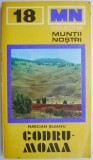 Muntii Codru-Moma - Ghid Turistic Marcian Bleahu (Muntii Nostri 18) - Harta Inclusa - Carte de Calatorie