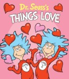 Dr. Seuss&#039;s Things Love