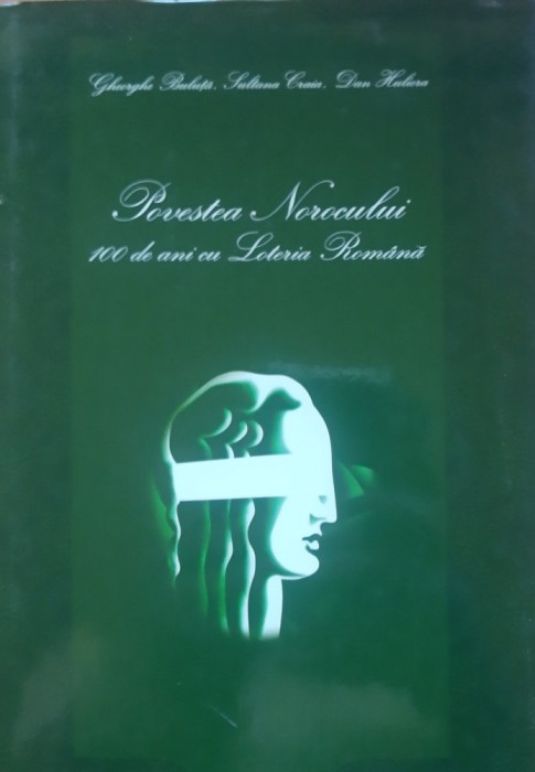 GHEORGHE BULUTA POVESTEA NOROCULUI 100 DE ANI CU LOTERIA ROMANA