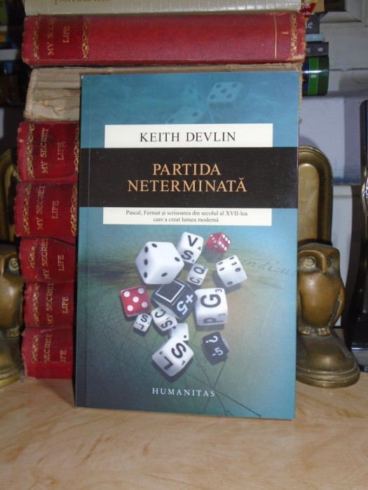 KEITH DEVLIN - PARTIDA NETERMINATA ( TEORIA PROBABILITATILOR ) , 2015 #