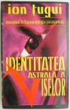 Identitatea astrala a viselor &ndash; Ion Tugui