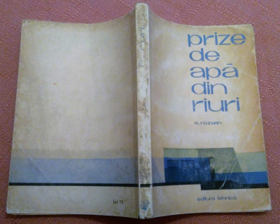 Prize de apa din rauri. Editura Tehnica, 1964 - E. Razvan foto