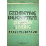 I. Enache - Geometrie descriptiva si desen tehnic. Probleme si aplicatii (Editia: 1982)