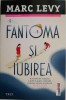 Fantoma si iubirea - Marc Levy, Roman, Carte Beletristica