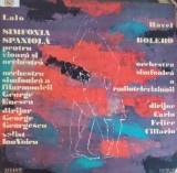 Disc vinil, LP. Simfonia Spaniola Pentru Viora si Orchestra. Bolero-Orchestra Simfonica A Filarmonicii Geor-348046