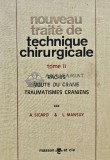 Nouveau traite de technique chirurgicale. Rachis. Voute du crane. Traumatismes craniens (volumul 2, cotor deteriorat) - 1970 - A. Sicard (B184)