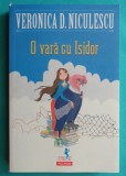 Veronica D Niculescu &ndash; O vara cu Isidor