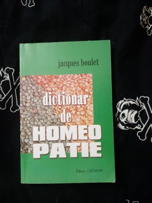 Jacques Boulet - Dictionar de homeopatie foto