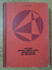 METODE PENTRU REZOLVAREA PROBLEMELOR DE GEOMETRIE-GH.A. CHITEI foto