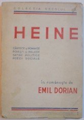 HEINE, CANTECE SI ROMANTE, POVESTI SI BALADE, SATIRE POLITICE, POEZII SOCIALE de EMIL DORIAN