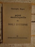 Mica Enciclopedie Boli Interne, Gh. Mogoș, 994 pagini, Editura Științifică 1986, Carte de Medicina