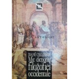Mic dictionar al filozofiei occidentale - Diane Collinson ($Z88)