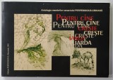 PENTRU CINE CRESTE IARBA , ANTOLOGIA MEMBRILOR CENACLULUI &#039; PERPESSICIUS - CRIHANA &#039; , 2011