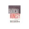 Radical Honesty, the New Revised Edition: How to Transform Your Life by Telling the Truth