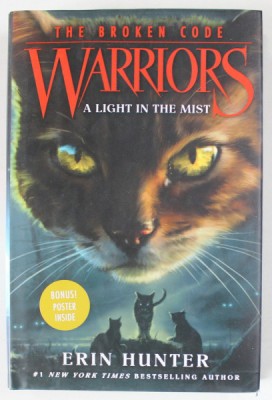 WARRIORS 6 , A LIGHT IN THE MIST , THE BROKEN CODE by ERIN HUNTER , 2021 foto