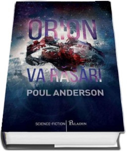 Orion va rasari - Poul Anderson - Poul Anderson, Paladin foto