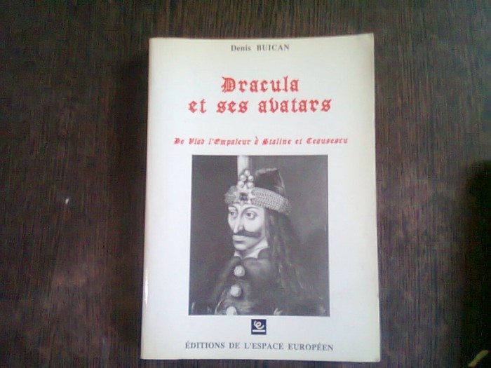 DRACULA ET SES AVATARS - DENIS BUICAN (DRACULA SI TRANSFORMARILE SALE)
