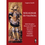 R&aacute;galmak &eacute;s val&oacute;s&aacute;g - Legeza L&aacute;szl&oacute;
