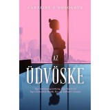 Az &uuml;dv&ouml;ske - Caroline O&#039;Donoghue