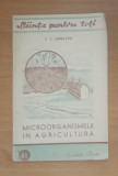 MICROORGANISMELE IN AGRICULTURA - P. I. GHELTER - COLECTIA STIINTA PENTRU TOTI