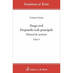 Drept civil. Drepturile reale principale. Manual de seminar. Editia 4 - Cristina Zamsa