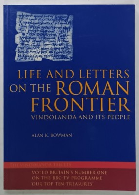 LIFE AND LETTERS IN THE ROMAN FRONTIER , VINDOLANDA AND ITS PEOPLE by ALAN K. BOWMAN , 1998 foto
