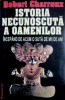 Istoria necunoscuta a Oamenilor - Robert Charroux