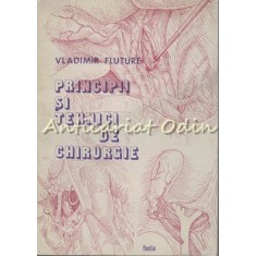 Principii Si Tehnici De Chirurgie - Vladimir Fluture