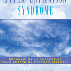 Self-Help for Hyperventilation Syndrome: Recognizing and Correcting Your Breathing-Pattern Disorder